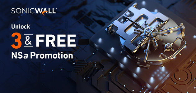 Unlock 3 & FREE promotion on select SonicWall NSa firewalls